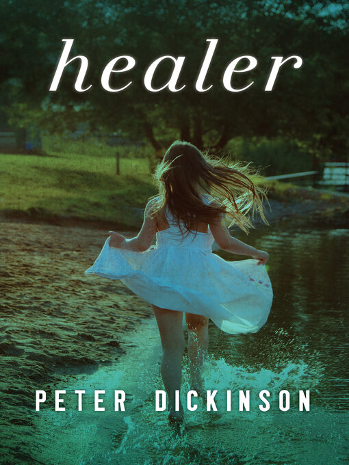 Title details for Healer by Peter Dickinson - Available